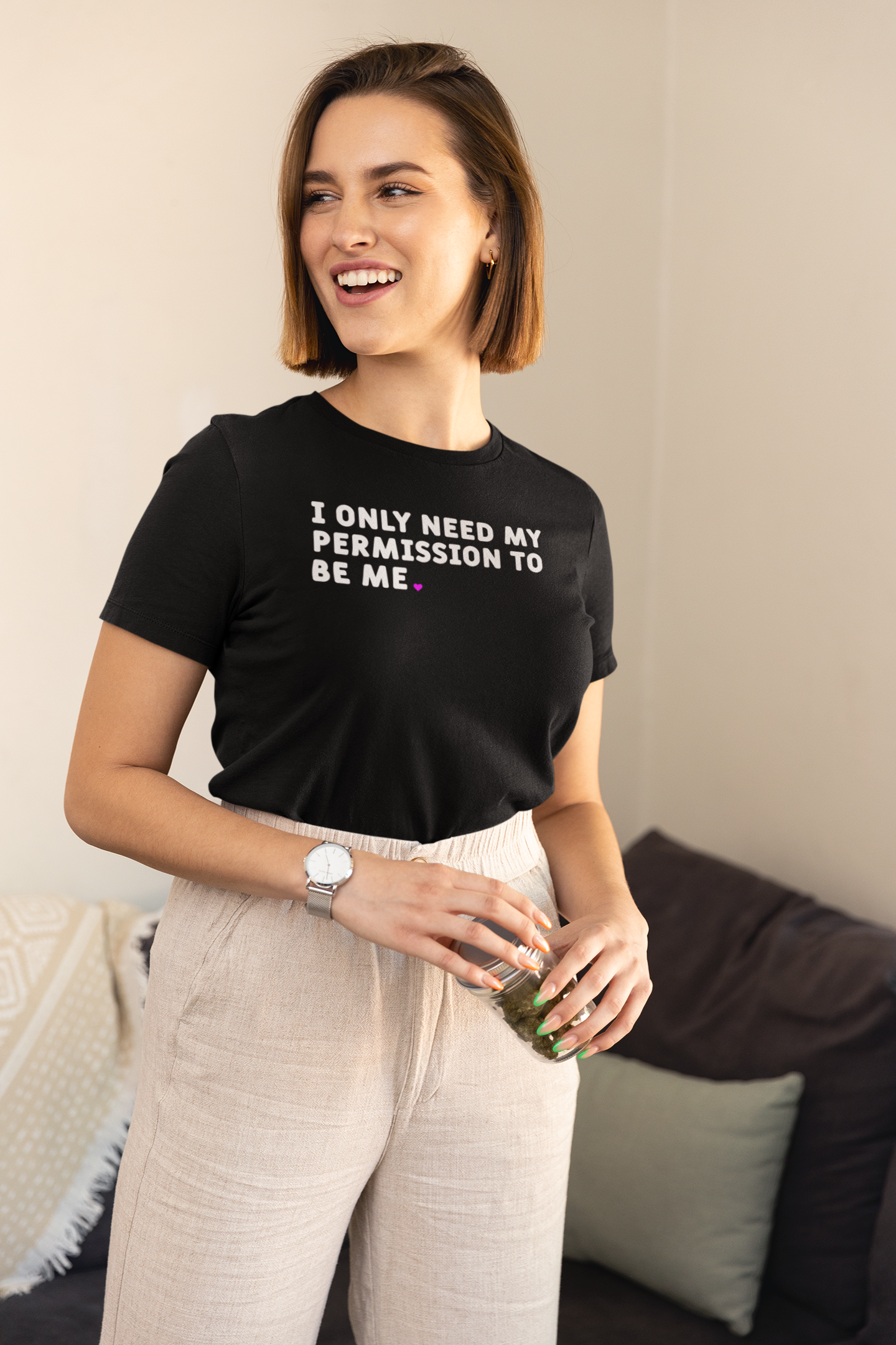 I Only Need My Permission To Be Me Women's T-shirt | Hey Girl Hey | heygirlhey.org | A self love movement for women